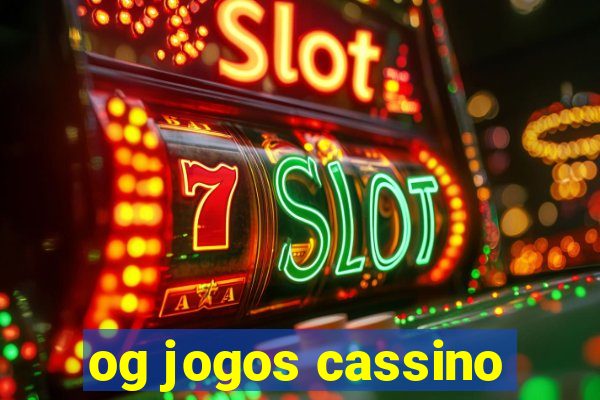 og jogos cassino